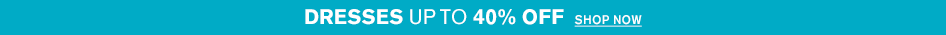 All Dresses 40% Off | Shop Now