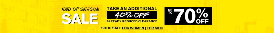 End Of Season Sale | Take an additional percent of already reduced clearance!