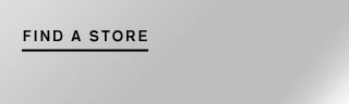 FIND A STORE